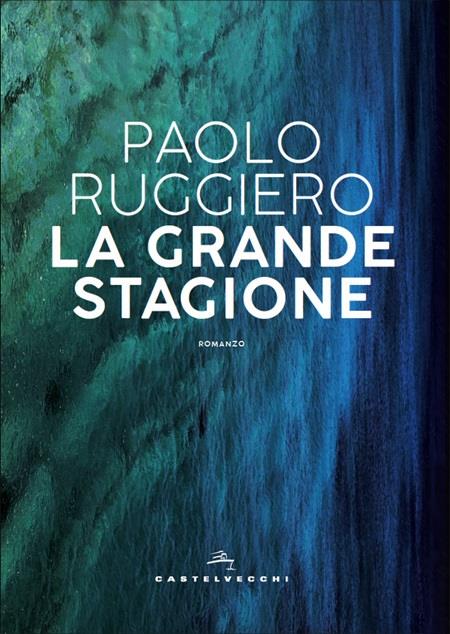 La grande stagione - Paolo Ruggiero - copertina