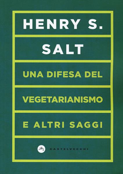 Una difesa del vegetarianismo e altri saggi - Henry S. Salt - copertina