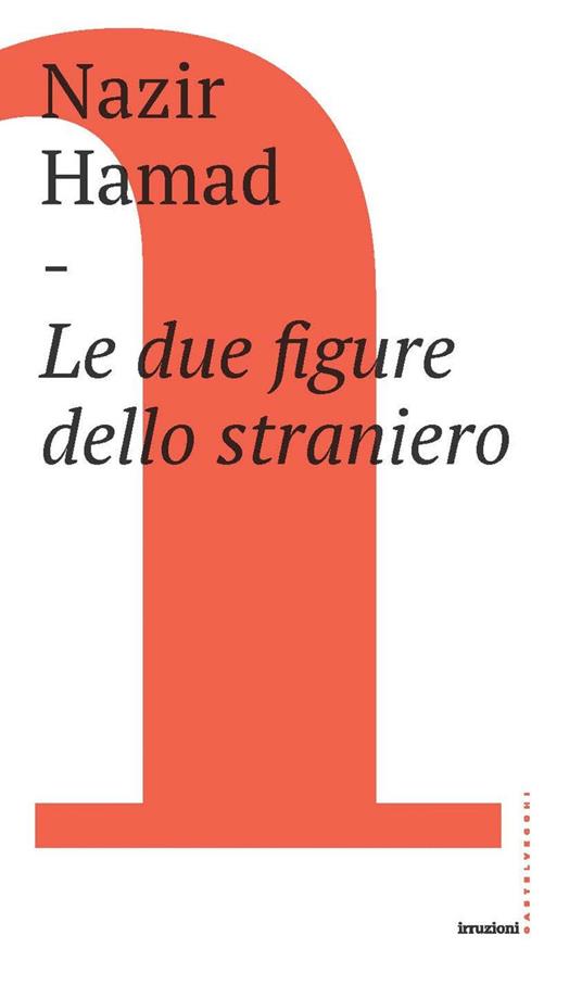 Le due figure dello straniero - Nazir Hamad,Cristina Guarnieri - ebook