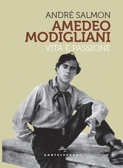 Modigliani. Vita e passione - André Salmon - copertina