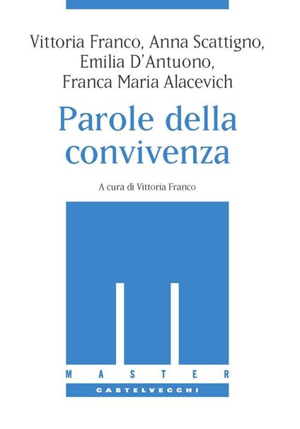 Le parole della convivenza - Vittoria Franco,Anna Scattigno,Emilia D'Antuono - copertina