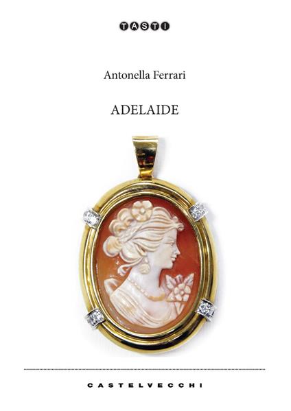 Adelaide - Antonella Ferrari - copertina