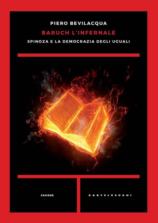 Baruch l'infernale. Spinoza e la democrazia degli uguali - Piero Bevilacqua - copertina