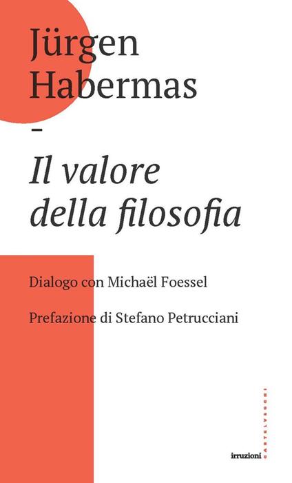 Il valore della filosofia. Dialogo con Michaël Foessel - Jürgen Habermas,Anna Maria Brogi - ebook