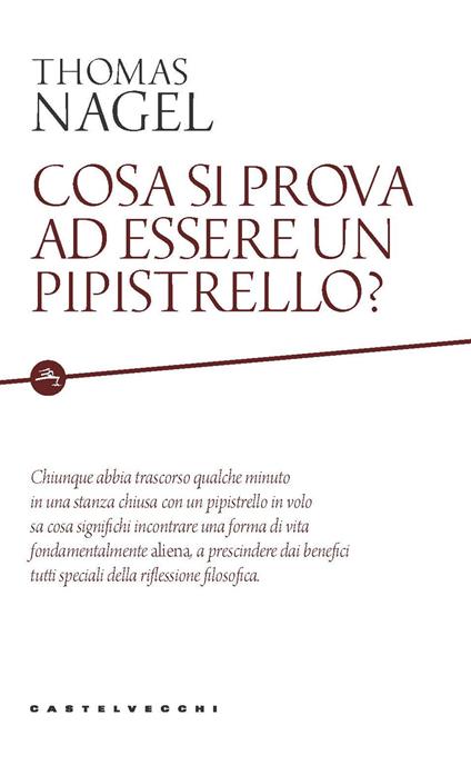 Cosa si prova ad essere un pipistrello? - Thomas Nagel - copertina