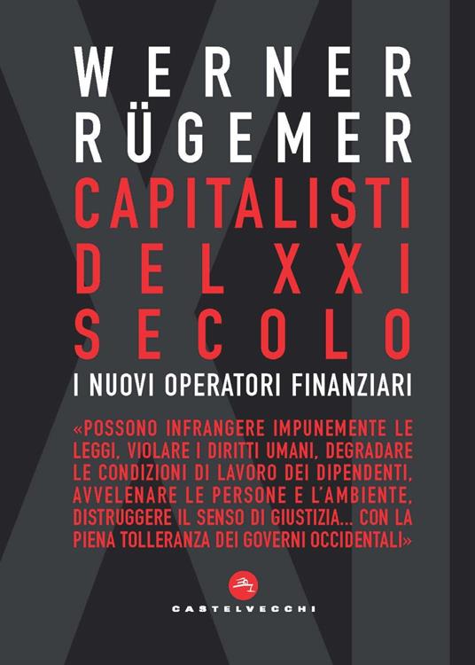 Capitalisti nel XXI secolo. I nuovi operatori finanziari - Werner Rügemer - copertina