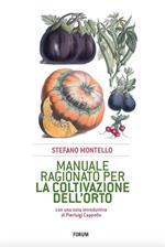 Manuale ragionato per la coltivazione dell'orto