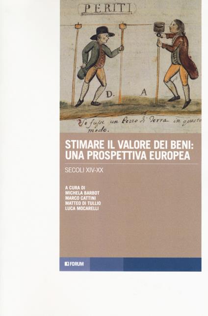 Stimare il valore dei beni: una prospettiva europea. Secoli XIV-XX - copertina