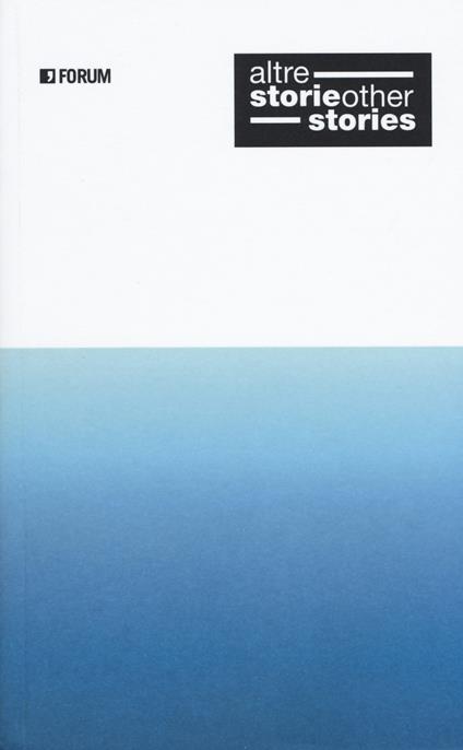 Altrestorie/otherstories. Parole e immagini per raccontare le migrazioni del presente - copertina