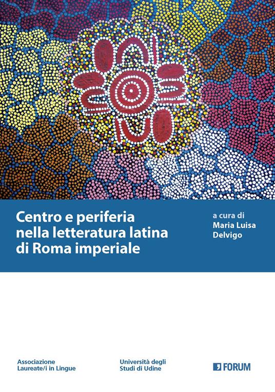 Centro e periferia nella letteratura latina di Roma imperiale - copertina