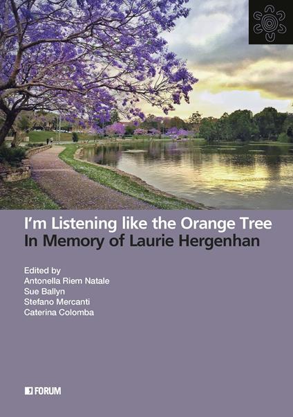 I'm listening like the orange tree. In memory of Laurie Hergenhan - copertina