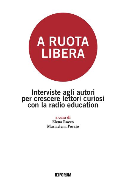 A ruota libera. Interviste agli autori per crescere lettori curiosi con la radio education - copertina