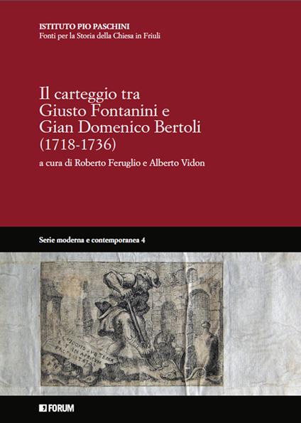 Il carteggio fra Giusto Fontanini e Gian Domenico Bertoli (1718-1736) - copertina