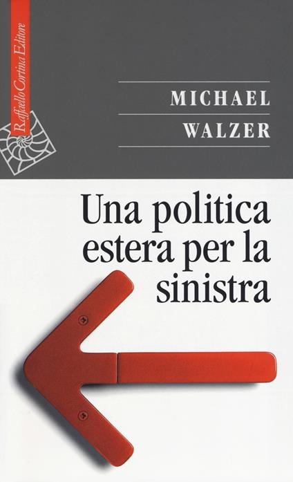 Una politica estera per la sinistra - Michael Walzer - copertina