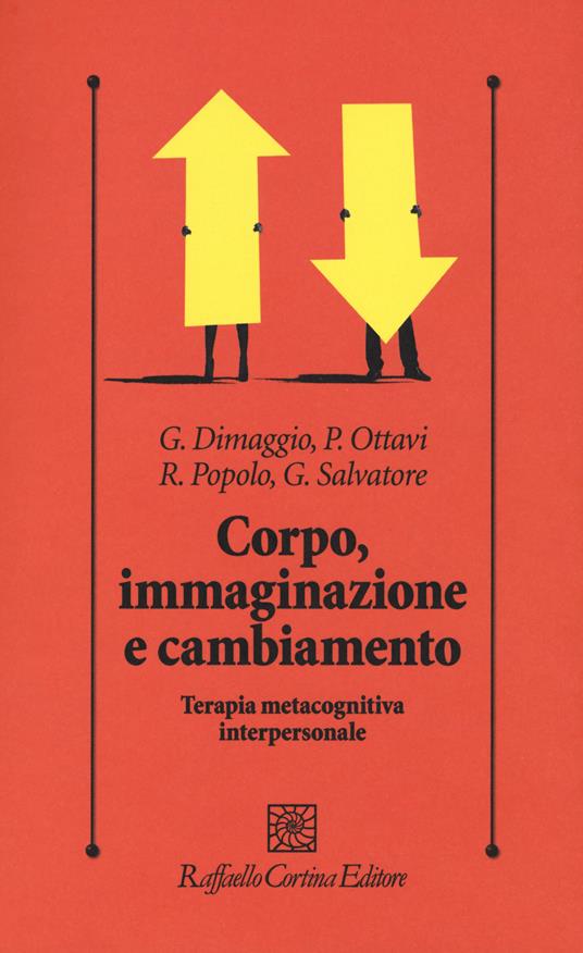 Corpo, immaginazione e cambiamento. Terapia metacognitiva interpersonale - copertina