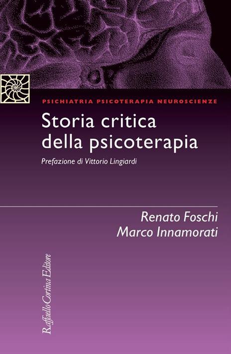 Storia critica della psicoterapia - Renato Foschi,Marco Innamorati - 6