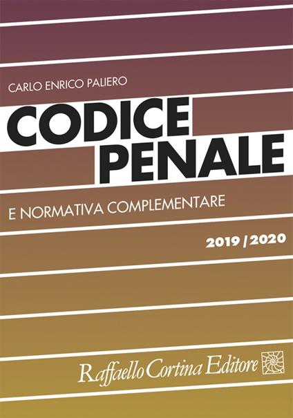 Codice penale e normativa complementare 2019/2020 - Carlo Enrico Paliero - copertina