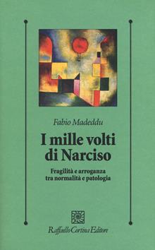 I mille volti di Narciso. Fragilità e arroganza...