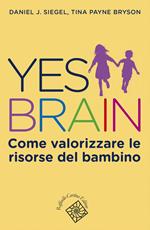 Yes brain. Come valorizzare le risorse del bambino