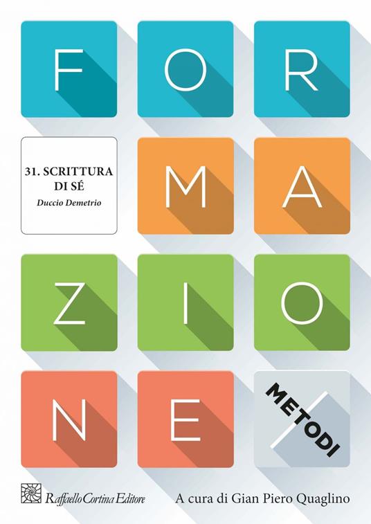 Formazione. I metodi. Capitolo 31. Scrittura di sé - Duccio Demetrio - ebook