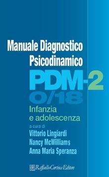 PDM-2. Manuale diagnostico psicodinamico. Infanzia e adolescenza