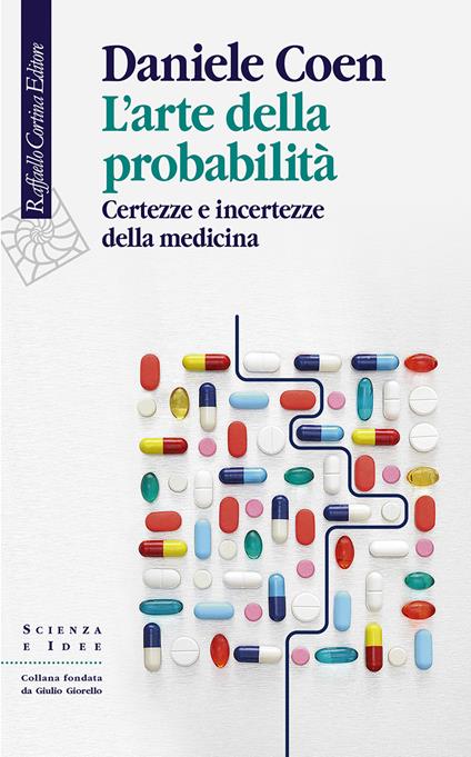 L' arte della probabilità. Certezze e incertezze della medicina - Daniele Coen - ebook