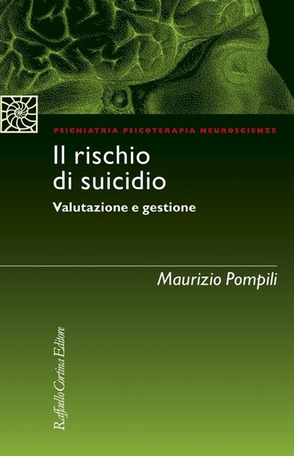 Il rischio di suicidio. Valutazione e gestione - Maurizio Pompili - copertina