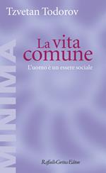 La vita comune. L'uomo è un essere sociale