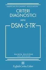 Criteri diagnostici. Mini DSM-5-TR. Text revision