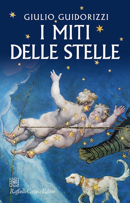 I miti delle stelle - Giulio Guidorizzi - copertina