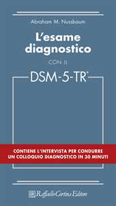 Libro L'esame diagnostico con il DSM-5-TR Abraham M. Nussbaum