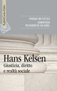Libro Hans Kelsen. Giustizia, diritto e realtà sociale Paolo Di Lucia Lorenzo Passerini Glazel