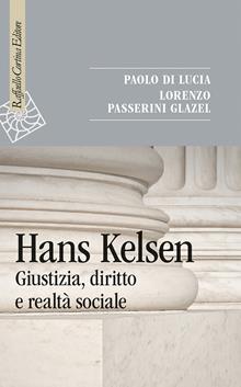 Hans Kelsen. Giustizia, diritto e realtà sociale