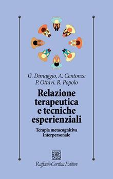 Relazione terapeutica e tecniche esperienziali. Terapia