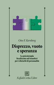 Disprezzo, vuoto e speranza. La psicoterapia focalizzata