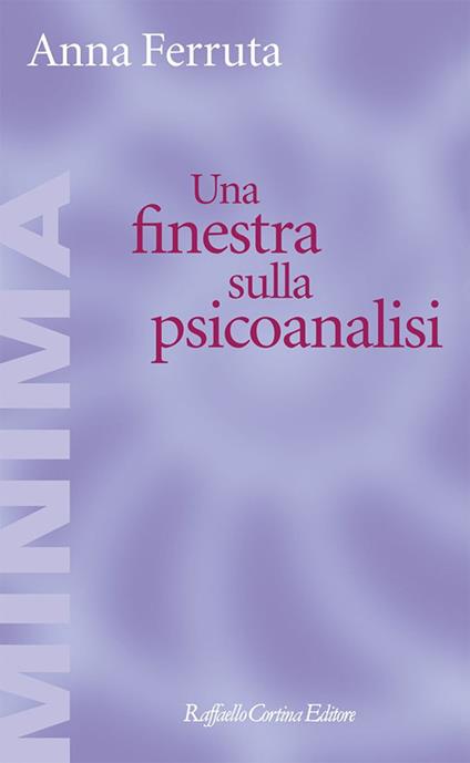 Una finestra sulla psicoanalisi - Anna Ferruta - ebook