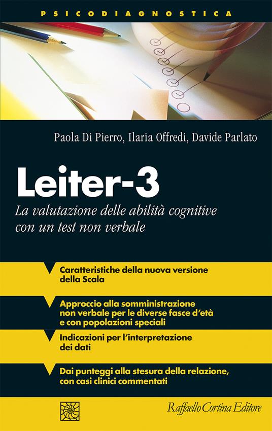 Leiter-3. La valutazione delle abilità cognitive con un test non verbale - Paola Di Pierro,Ilaria Offredi,Davide Parlato - copertina