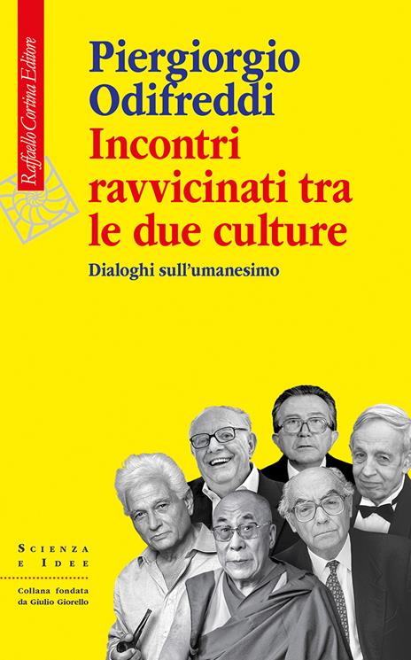 Incontri ravvicinati tra le due culture. Dialoghi sull'umanesimo - Piergiorgio Odifreddi - copertina