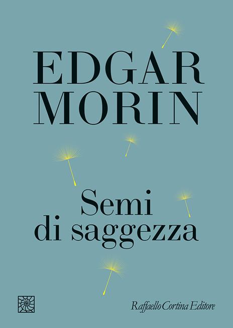Semi di saggezza - Edgar Morin - copertina