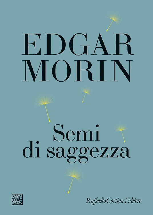 Semi di saggezza - Edgar Morin - copertina