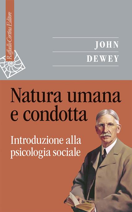 Natura umana e condotta. Introduzione alla psicologia sociale - John Dewey - copertina