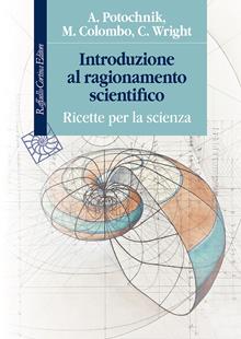 Introduzione al ragionamento scientifico. Ricette per...