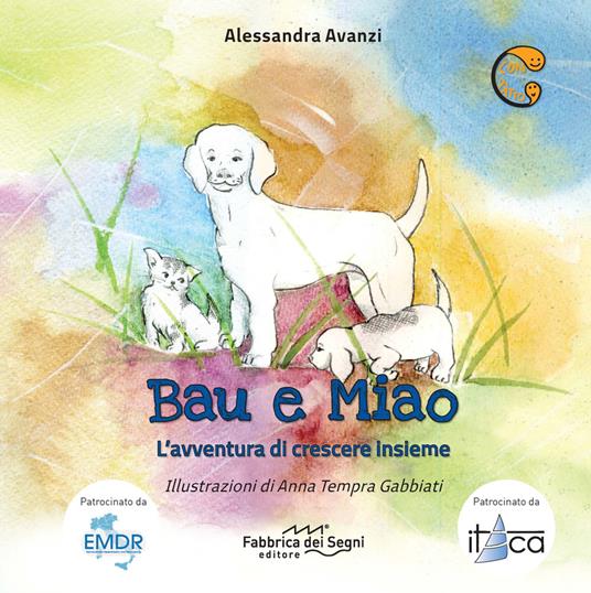 Bau e Miao. L'avventura di crescere insieme. Ediz. a caratteri grandi - Alessandra Avanzi - copertina
