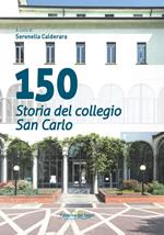 150 storia del collegio San Carlo