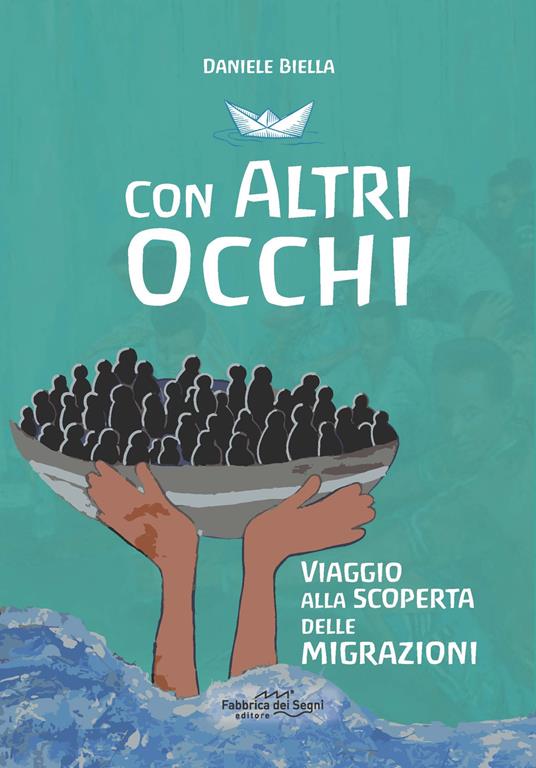 Con altri occhi. Viaggio alla scoperta delle migrazioni - Daniele Biella - copertina