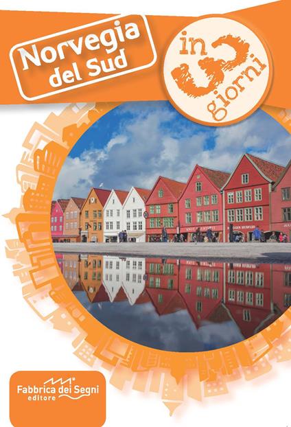 Norvegia del Sud in 3 giorni - Luca Solina - copertina