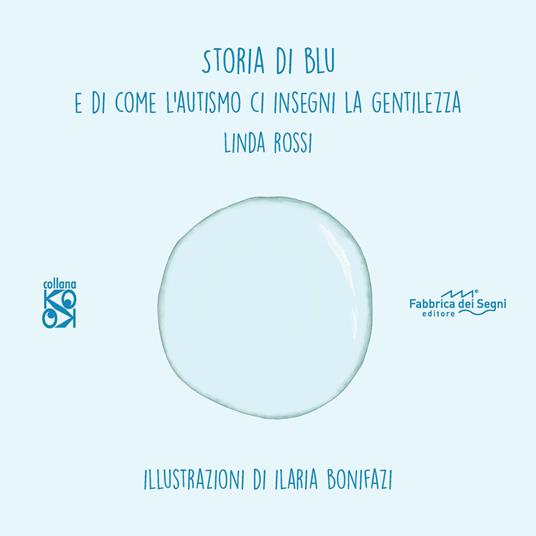 Storia di Blu. E di come l'autismo ci insegna la gentilezza. Ediz. illustrata - Linda Rossi - copertina