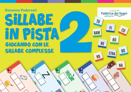 Sillabe in pista. Con 4 piste sillabiche. Con 52 Carte. Vol. 2: Giocando con le sillabe complesse - Giovanna Pedersoli - copertina