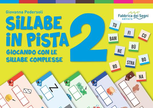 Sillabe in pista. Con 4 piste sillabiche. Con 52 Carte. Vol. 2: Giocando con le sillabe complesse - Giovanna Pedersoli - copertina