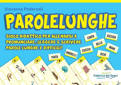 Sillabe in pista. Vol. 3: Parolelunghe. Gioco didattico per allenarsi a pronunciare, leggere e scrivere parole lunghe e difficili! - Giovanna Pedersoli - copertina